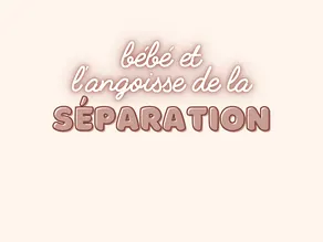L’angoisse de la séparation