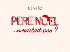 Et si le Père Noël était une légende ?